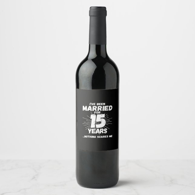 Couples Married 15 Years Funny 15th Anniversary Wine Label (Front)