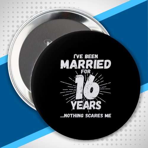 Couples Married 16 Years Funny 16th Anniversary Button