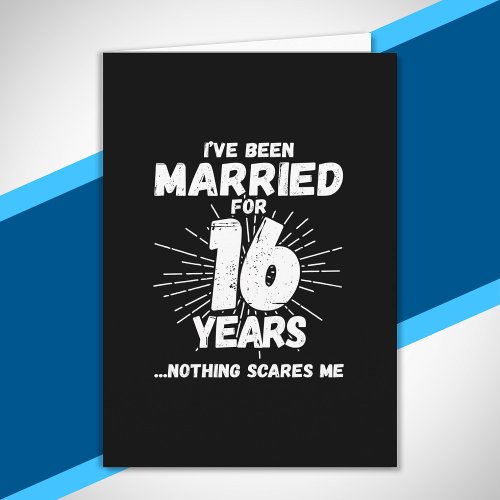 Couples Married 16 Years Funny 16th Anniversary Card