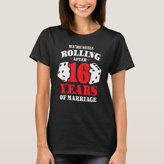 Couples Married 16 Years - Funny 16th Wedding Anni T-Shirt (Front)