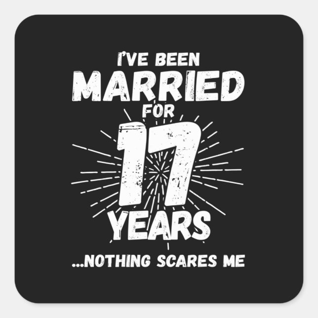 Couples Married 17 Years Funny 17th Anniversary Square Sticker (Front)