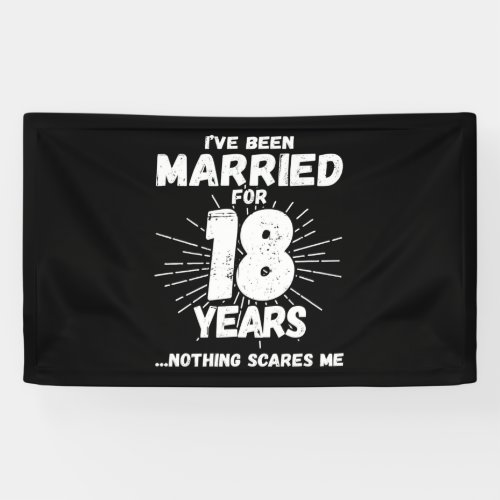Couples Married 18 Years Funny 18th Anniversary Banner