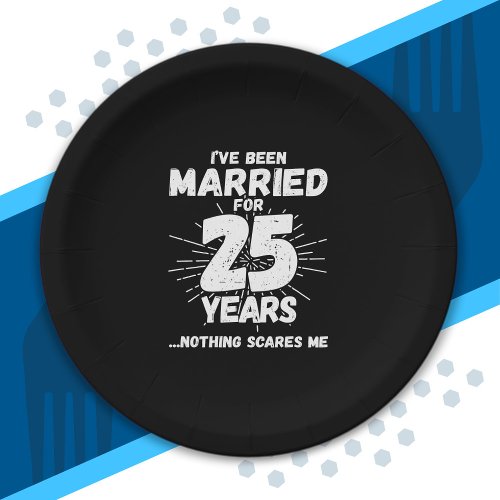 Couples Married 25 Years Funny 25th Anniversary Paper Plates