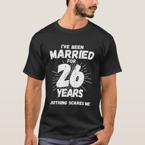 Couples Married 26 Years Funny 26Th Wedding Annive T_Shirt