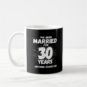 Couples Married 30 Years Funny 30th Anniversary Coffee Mug