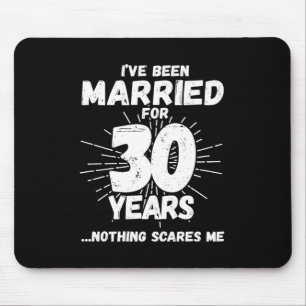 Couples Married 30 Years Funny 30th Anniversary Mouse Pad