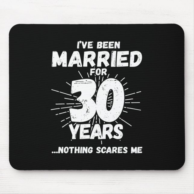 Couples Married 30 Years Funny 30th Anniversary Mouse Pad (Front)