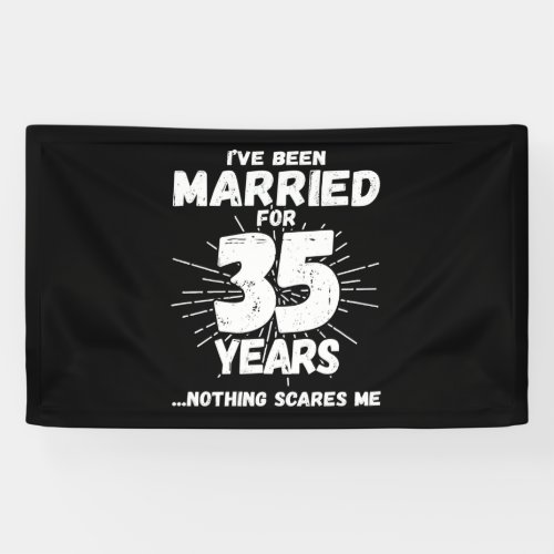 Couples Married 35 Years Funny 35th Anniversary Banner