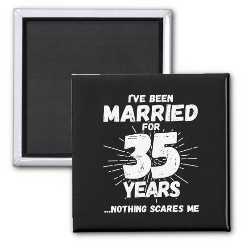 Couples Married 35 Years Funny 35th Anniversary Magnet