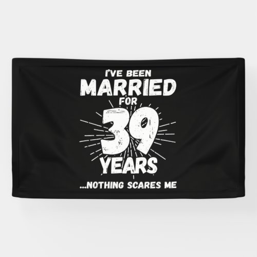 Couples Married 39 Years Funny 39th Anniversary Banner