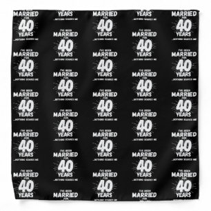 Couples Married 40 Years Funny 40th Anniversary Bandana