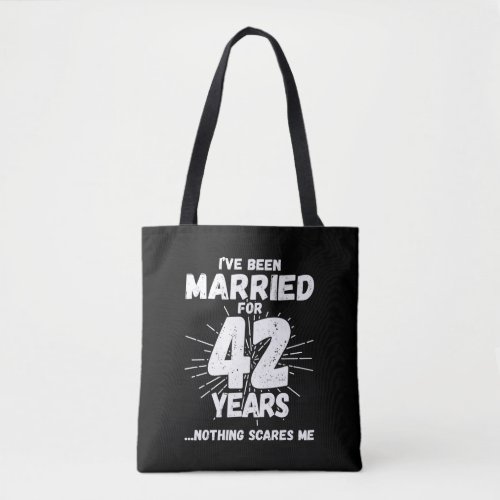 Couples Married 42 Years Funny 42nd Anniversary Tote Bag