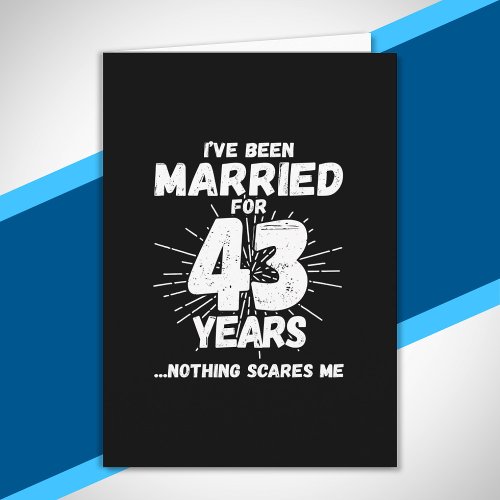 Couples Married 43 Years Funny 43rd Anniversary Card