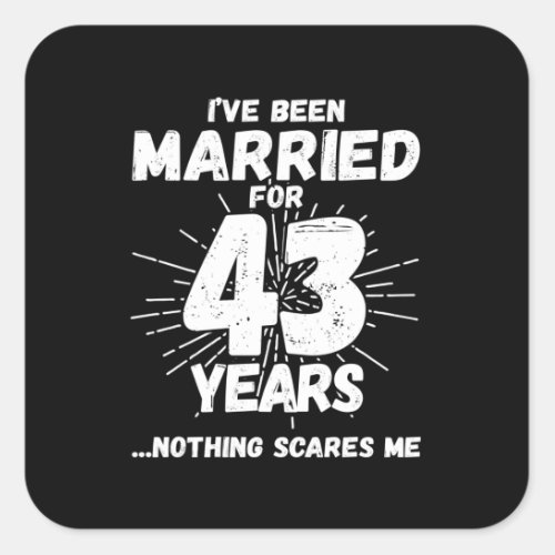 Couples Married 43 Years Funny 43rd Anniversary Square Sticker