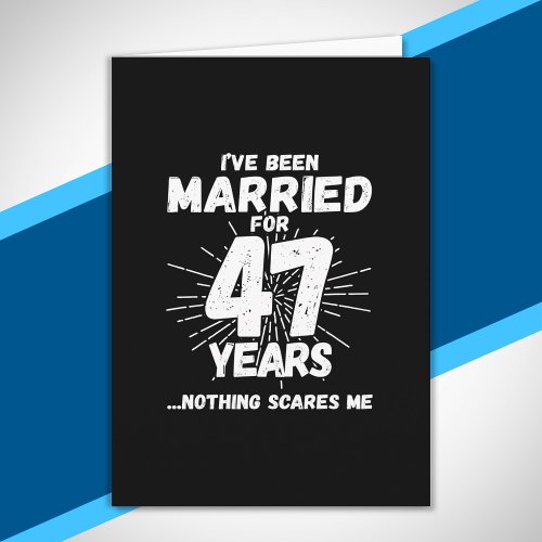 Couples Married 47 Years Funny 47th Anniversary Card