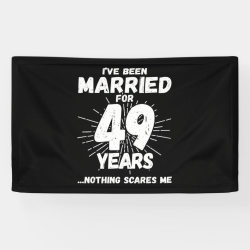 Couples Married 49 Years Funny 49th Anniversary Banner