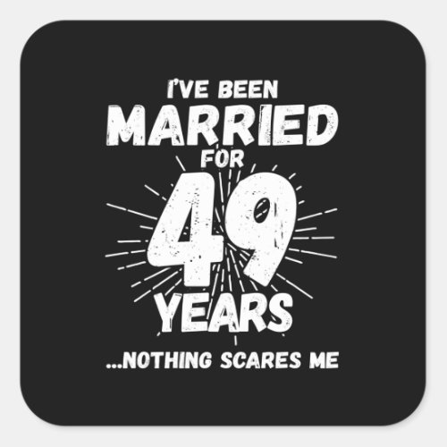 Couples Married 49 Years Funny 49th Anniversary Square Sticker