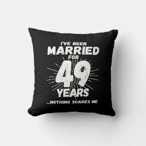 Couples Married 49 Years Funny 49th Anniversary Throw Pillow