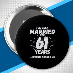 Couples Married 61 Years Funny 61st Anniversary Button