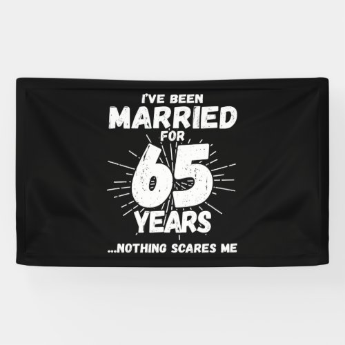 Couples Married 65 Years Funny 65th Anniversary Banner