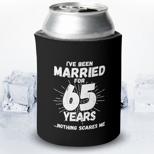 Couples Married 65 Years Funny 65th Anniversary Can Cooler