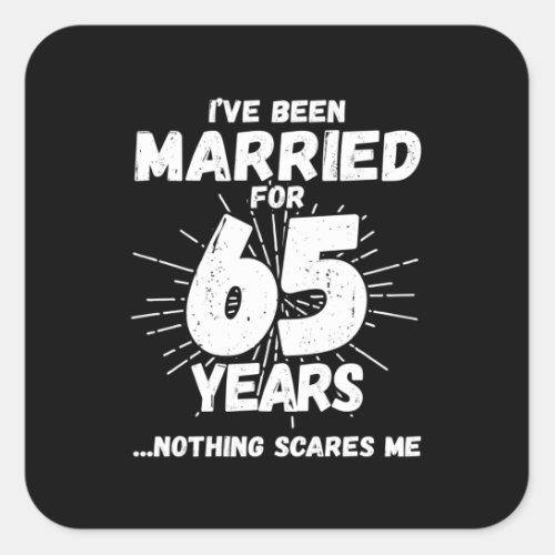 Couples Married 65 Years Funny 65th Anniversary Square Sticker