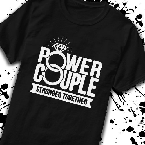 Couples Married Engaged Stronger Together T_Shirt