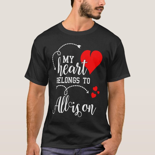 Couples Matching  My Heart Belong to Allison  My L T-Shirt (Front)