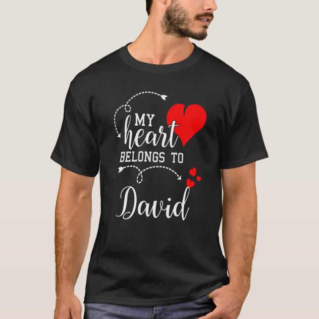 Couples Matching My Heart Belong to David My Love T-Shirt (Front)
