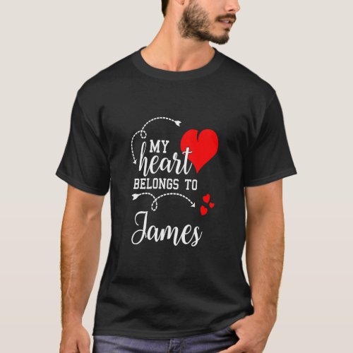 Couples Matching  My Heart Belong to James  My Lov T_Shirt