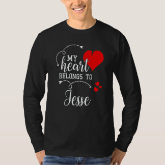 Couples Matching My Heart Belong to Jesse My Love T-Shirt