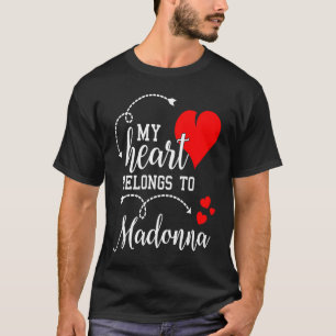 Couples Matching My Heart Belong to Madonna My L T-Shirt