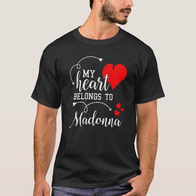Couples Matching My Heart Belong to Madonna My Lov T-Shirt (Front)