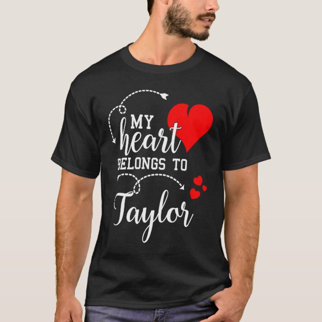 Couples Matching  My Heart Belong to Taylor  My Lo T-Shirt (Front)