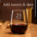 Couple's Names Heart 25th Wedding Anniversary Gift Stemless Wine Glass<br><div class="desc">Create a beautiful unique custom wedding anniversary gift keepsake by adding the couple's names and anniversary date to this stemless wine glass. My original designed intertwined hearts accent the modern simple script "25 Years". Personalize this elegant glass with the couple's name written in stylish typography. Add the 25th wedding anniversary...</div>