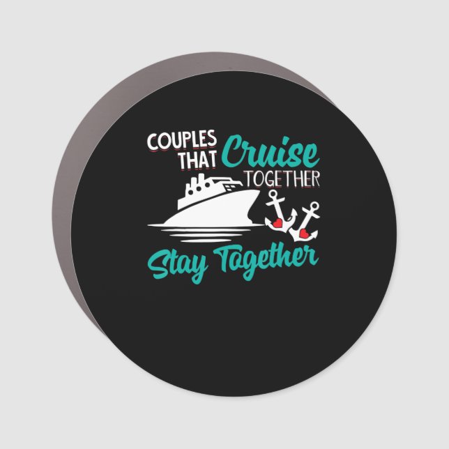 Couples That Cruise Toger Stay Toger Anniversary Car Magnet (Front)