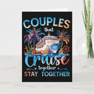 Couples That Cruise Together Stay Together Vacatio Card