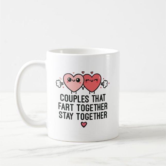 Couples That Fart Together Stay Together - Funny Coffee Mug (Left)