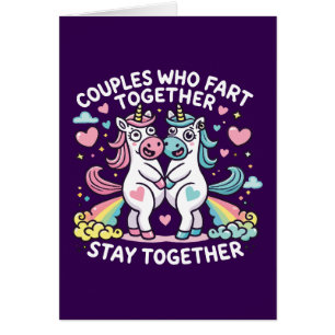 Couples That Fart Together Stay Together - Unicorn Cards