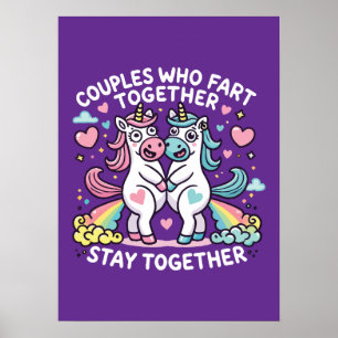 Couples That Fart Together Stay Together - Unicorn Poster