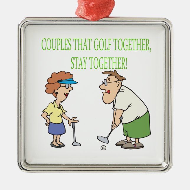 Couples That Golf Together Stay Together Metal Ornament (Front)