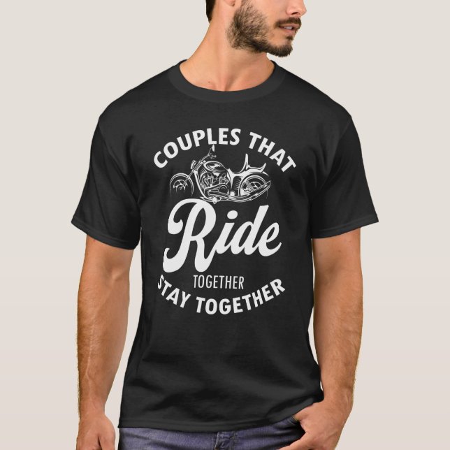 Couples That Ride Together Stay Together Camp Outd T-Shirt (Front)