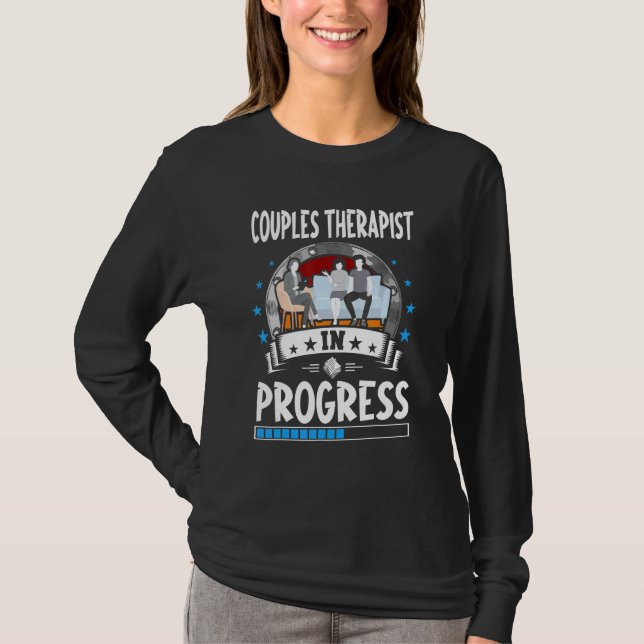 Couples Therapist In Progress Trainee Student T-Shirt (Front)