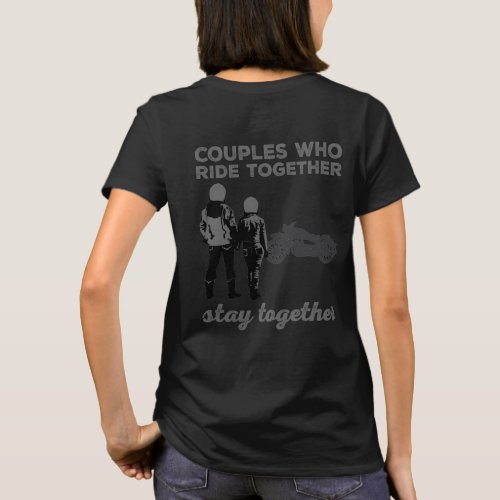 Couples Who Ride Together Stay Together T_Shirt