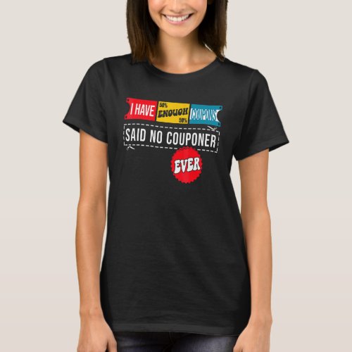 Couponer Couponing Cardboard Box I Have Enough Cou T_Shirt