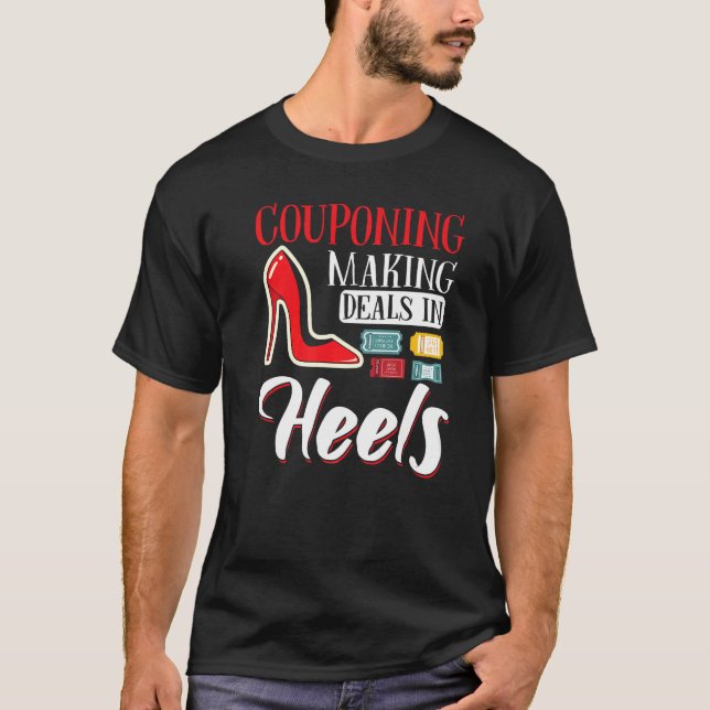 Couponer Couponing High Heel Couponing Making Deal T-Shirt (Front)