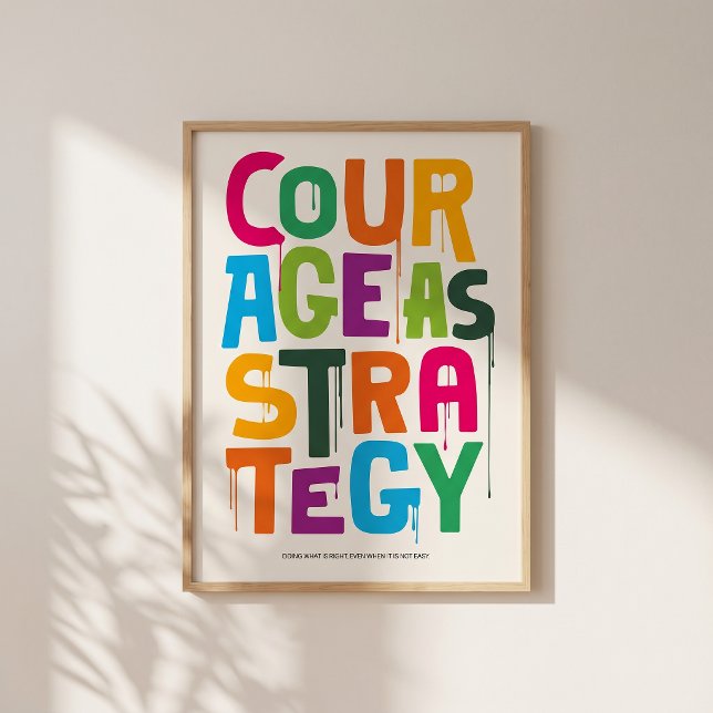 Courage As Strategy - Typography Print | Wall Art (Bold color meets clear thinking.)