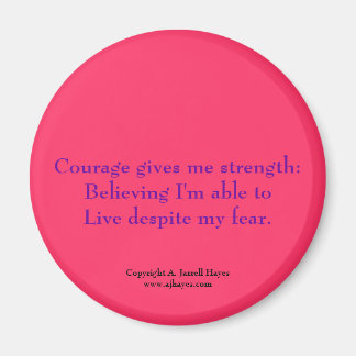 "Courage, Belief, Life" Haiku Magnet