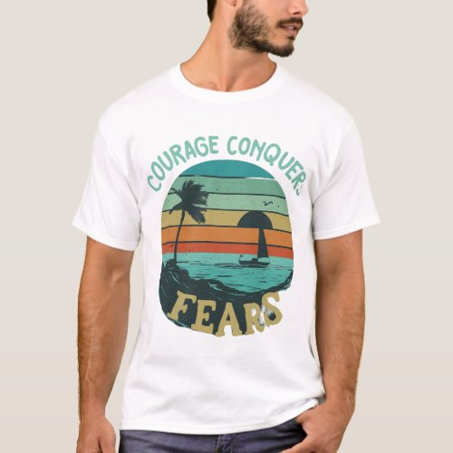 courage conquer T_Shirt