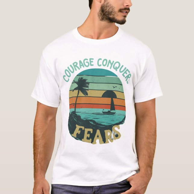 courage conquer T-Shirt (Front)